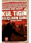 Kül Tigin - Kılıçların Günü