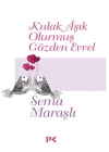 Kulak Aşık Olurmuş Gözden Evvel
