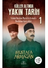 Küller Altında Yakın Tarih 1 - Vahdettin’den Musta
