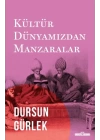 Kültür Dünyamızdan Manzaralar