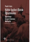 Kültür İşçileri Olarak Öğretmenler - Öğretmeye Cesaret Edenlere Mektuplar