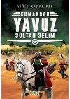 Kumandan 4 - Yavuz Sultan Selim
