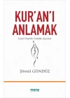 Kuranı Anlamak  İlahi Vahyin Tarihe Açılımı