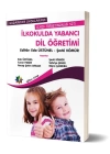 Kuramdan Uygulamaya Sınıf Öğretmenliği Seti - İlkokulda Yabancı Dil Öğretimi