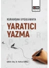 Kuramdan Uygulamaya Yaratıcı Yazma