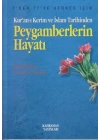Kur’an-ı Kerim ve İslam Tarihinden Peygamberlerin Hayatı