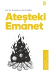 Kur’an Kıssalarından Bugüne Ateşteki Emanet