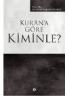 Kur’an’a Göre Kiminle?