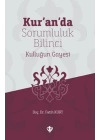 Kur’an’da Sorumluluk Bilinci Kulluğun Gayesi