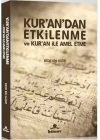 Kur’an’dan Etkilenme ve Kur’an ile Amel Etme