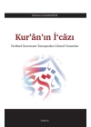 Kuranın İcazı - Tarihsel Serencam-Tartışmalar-Güncel Yorumlar