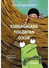 Kurbağalara Fısıldayan Çocuk