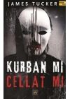 Kurban mı Cellat mı