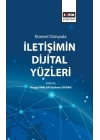 Küresel Dünyada İletişimin Dijital Yüzleri
