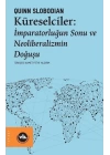 Küreselciler - İmparatorluğun Sonu ve Neoliberalizmin Doğuşu
