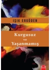 Kurgusuz ve Yaşanmamış