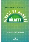 Kuruluşundan Günümüze Siyasi Ve Manevi Hilafet