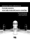 Kurumsal Sosyal Sorumluluk  Pazarlamada Yeni Bir Paradigmaya Doğru