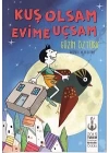 Kuş Olsam Evime Uçsam