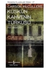 Küskün Kahvenin Türküsü - Modern Klasikler Dizisi