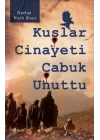 Kuşlar Cinayeti Çabuk Unuttu