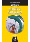 Kutalmış - Yelbegen ve Zümrüdüanka