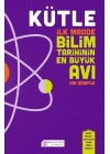 Kütle - İlk Madde, Bilim Tarihinin En Büyük Avı
