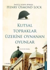 Kutsal Topraklar Üzerine Oynanan Oyunlar