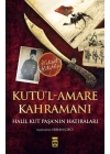 Kutül-Amare Kahramanı - Halil Kut Paşanın Hatıraları