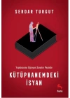 Kütüphanemdeki İsyan