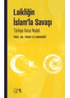 Laikliğin İslam’la Savaşı - Türkiye - Tunus Modeli