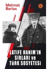 Latife Hanım’ın Sırları ve Türk Sosyetesi