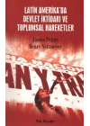 Latin Amerikada Devlet İktidarı ve Toplumsal Hareketler