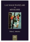 Laz Halk İnançları ve Mitolojisi