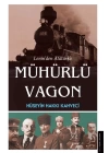 Lenin’den Atatürk’e Mühürlü Vagon