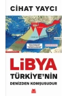 Libya Türkiye’nin Denizden Komşusudur