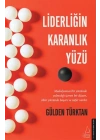 Liderliğin Karanlık Yüzü