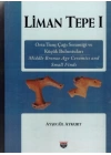 Liman Tepe 1 Orta Tunç Çağı Seramiği ve Küçük Buluntuları