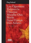 Lise Öğretmeni Pedersen’in Ülkemize Musallat Olan Büyük Siyasi Uyanışa Dair Anlatısı