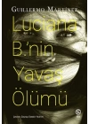 Lucıana B.’nin Yavaş Ölümü