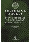 Ludwig Feuerbach ve Klasik Alman Felsefesinin Sonu