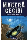 Macera Geçidi 15 - Ölüme Kaçış