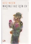 Maçinli Kız İçin Ev