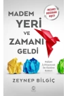 Madem Yeri ve Zamanı Geldi