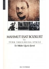 Mahmut Esat Bozkurt ve Türk İnkılabına Etkisi