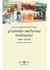 Malta Sürgünlüğünden - Gözümün Nurlarına Mektuplar