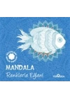 Mandala - Renklerle Eğlen!