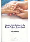 Manevi Değerler Boyutuyla Evde Bakım Hizmetleri
