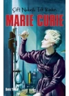 Marie Curie - Çift Nobelli Tek Kadın