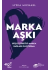 Marka Aşkı Güçlü Tüketici-Marka Bağları Oluşturma